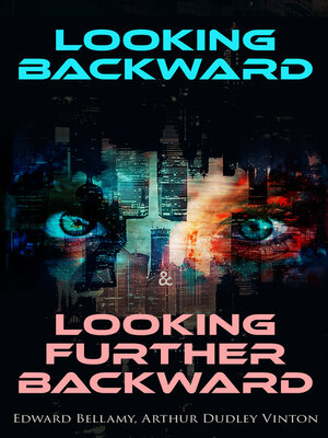 cover image of Looking Backward & Looking Further Backward